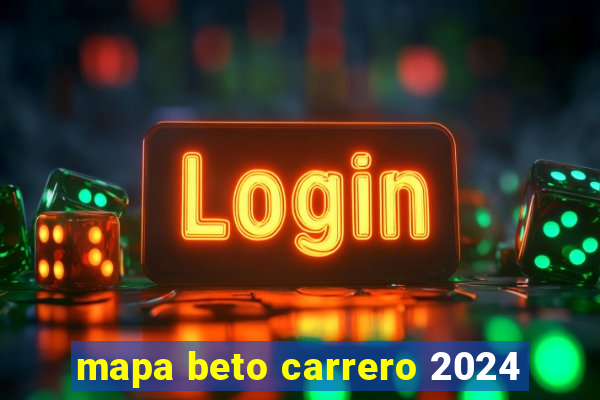 mapa beto carrero 2024
